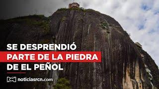 En video: Se desprendió parte de la piedra El Peñol en Guatapé, Medellín