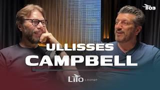 Ullisses Campbell | Lito Lounge EP. 03