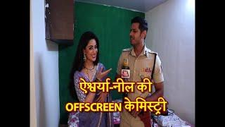 MUST WATCH! Aishwarya Sharma & Neel Bhatt's OFFSCREEN CHEMISTRY!