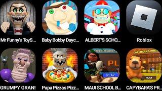 Mr Funny's ToyShop!,Baby Bobby Daycare!,ALBERT'S SCHOOL,Roblox,GRUMPY GRAN!,Papa Pizza's Pizzeria!