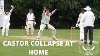 CASTOR COLLAPSE AT HOME | Club Cricket Highlights - Castor & Ailsworth CC vs Kimbolton CC