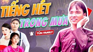 Tiếng Hét Trong Mưa Phần 1 - Tủn Family