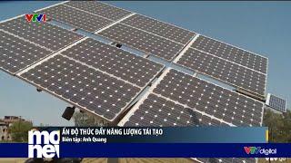 Ấn Độ thúc đẩy năng lượng tái tạo | VTV24