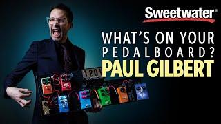 Paul Gilbert’s Pedalboard – What's on Your Pedalboard? 