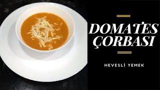 Domates Çorbası | Hevesli Yemek