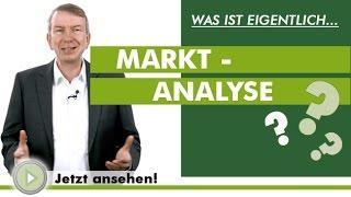 MARKTANALYSE - Was ist eigentlich...?