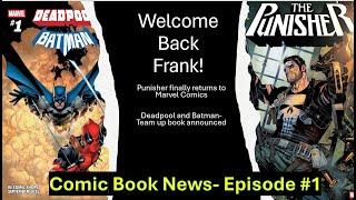 The Punisher is Back! - Comic Book News Episode #1