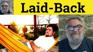  Laid-Back Meaning - Laid-Back Defined - Laid Back Examples - Phrasal Adjectives - Laid-Back