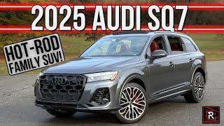 The 2025 Audi SQ7 Is A Hot Rodded Bi-Turbo V8 Family Hauler With Sleeper Vibes