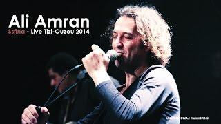 Ali Amran - Ssfina - Live Tizi Ouzou 2014