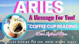 ARIES ️ A BEAUTIFUL UPGRADE! You Can Do What YOU LOVE!  “Timeless” Coffee Cup & Tarot Reading ️