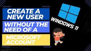 How to create a new local user account | Without the need for a Microsoft Account (Windows 11)