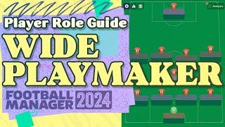 Wide Playmaker FM24 Role Guide