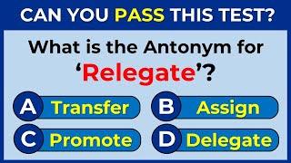 Antonyms Quiz: CAN YOU SCORE 25/25 ON THIS QUIZ? #challenge 30