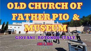 OLD CHURCH OF FATHER PIO & MUSEUM  6-4 -24