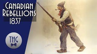 The 1837 Canadian Rebellions