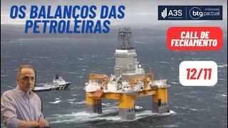 Analisando os resultados das petroleiras | Call de fechamento 12/11/2024 18:00 hs