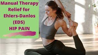 EDS (Ehlers-Danlos Syndrome) Manual Therapy Relief and Treatment for Hip Pain