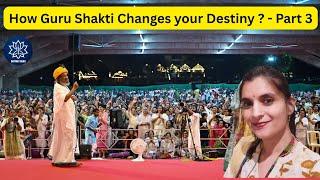 How Guru Shakti Changes your Destiny - Part 3 By Aparnaa Supe Shimpi