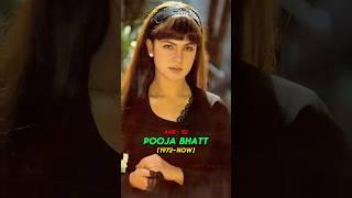 Pooja Bhatt Life Journey (1972-Now) | Then & Now