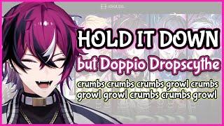 XSOLEIL - HOLD IT DOWN, but Doppio Dropscythe & his crumbs