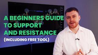 A Beginners Guide To Support & Resistance In Forex Trading (Including FREE EA Tool!)