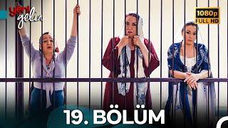 Yeni Gelin 19. Bölüm Full HD