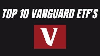 Top 10 Vanguard ETFs