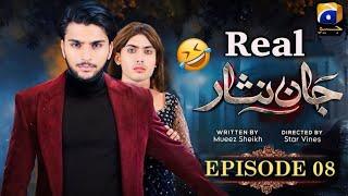 Real Jaan Nisar | Episode 08 | Funny Video | Jaan Nisar Ost | Comedy | Jaan Nisar Episode 8