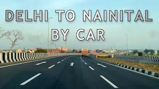 Delhi to Nainital Road Trip via Car | Full Road Side View | 2023