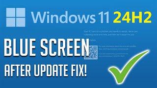 Windows 11 24H2 Cause Blue Screen  Windows 11 24H2 BSOD