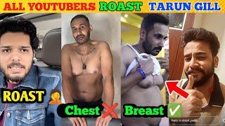 All Youtubers Roast Tarun Gill | Tarun Gill Roast | Tarun Gill Roast | Tarun Gill Roast Video