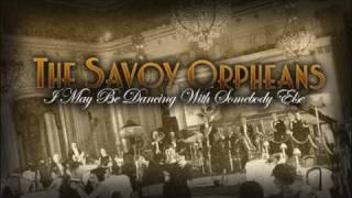 The Savoy Orpheans: I Maybe Dancing With Somebody Else