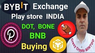 Bybit Exchange Back to INDIA || DOT, BNB,  BONE Update || Crazy Crypto Mintoo