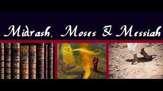 Midrash, Moses & Messiah: The Akeidah of Isaac and Yeshua