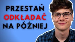 Jak pokonać PROKRASTYNACJĘ - zasada 5 minut