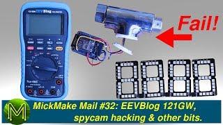 #218 MickMake Mail #32: EEVBlog 121GW, spycam hacking and other bits.