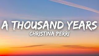 Christina Perri - A Thousand Years (Lyrics)