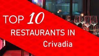 Top 10 best Restaurants in Crivadia, Romania