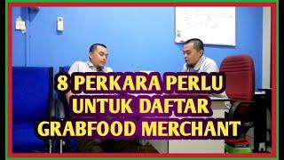 [Kecek Kelate] 8 PERKARA PERLU UNTUK DAFTAR GRABFOOD MERCHANT