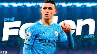 Phil Foden 2021 • The FUTURE Of Football • INSANE Skills & Goals ᴴᴰ