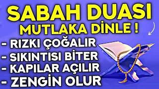 Kim Bu Duayı HER SABAH Dinlerse DERTLERİ BİTER, ZENGİN OLUR, EVİNE BEREKET GELİR - Sabah Duası Dinle