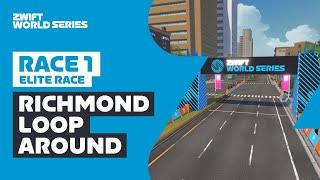 Zwift World Series // Elite Race 1 - Richmond Loop Around