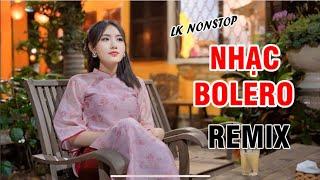 LK NONSTOP NHẠC BOLERO REMIX HAY NHẤT || QUỲNH THƯƠNG REMIX HÓT TIKTOK