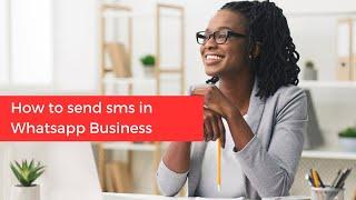 How to send sms in Whatsapp Business using Msgclub | Process of SMS sending in Whatsapp Business