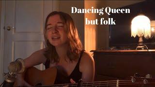 Dancing Queen by ABBA but folk