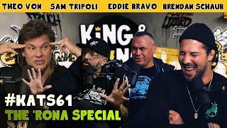 The 'Rona Special w/ Eddie Bravo & Sam Tripoli | King and the Sting w/ Theo Von & Brendan Schaub #61