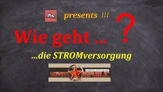 WIE GEHT ?  ...die Stromversorgung (Soviet Republic - Workers & Resources)