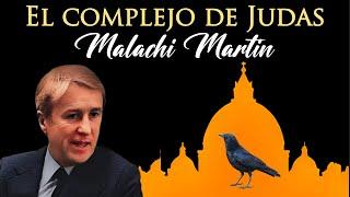 Malachi Martin. El Complejo de Judas