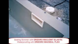 How to use Drizoro Maxjoint Elastic & Maxseal Flex to waterproof your swimming pool